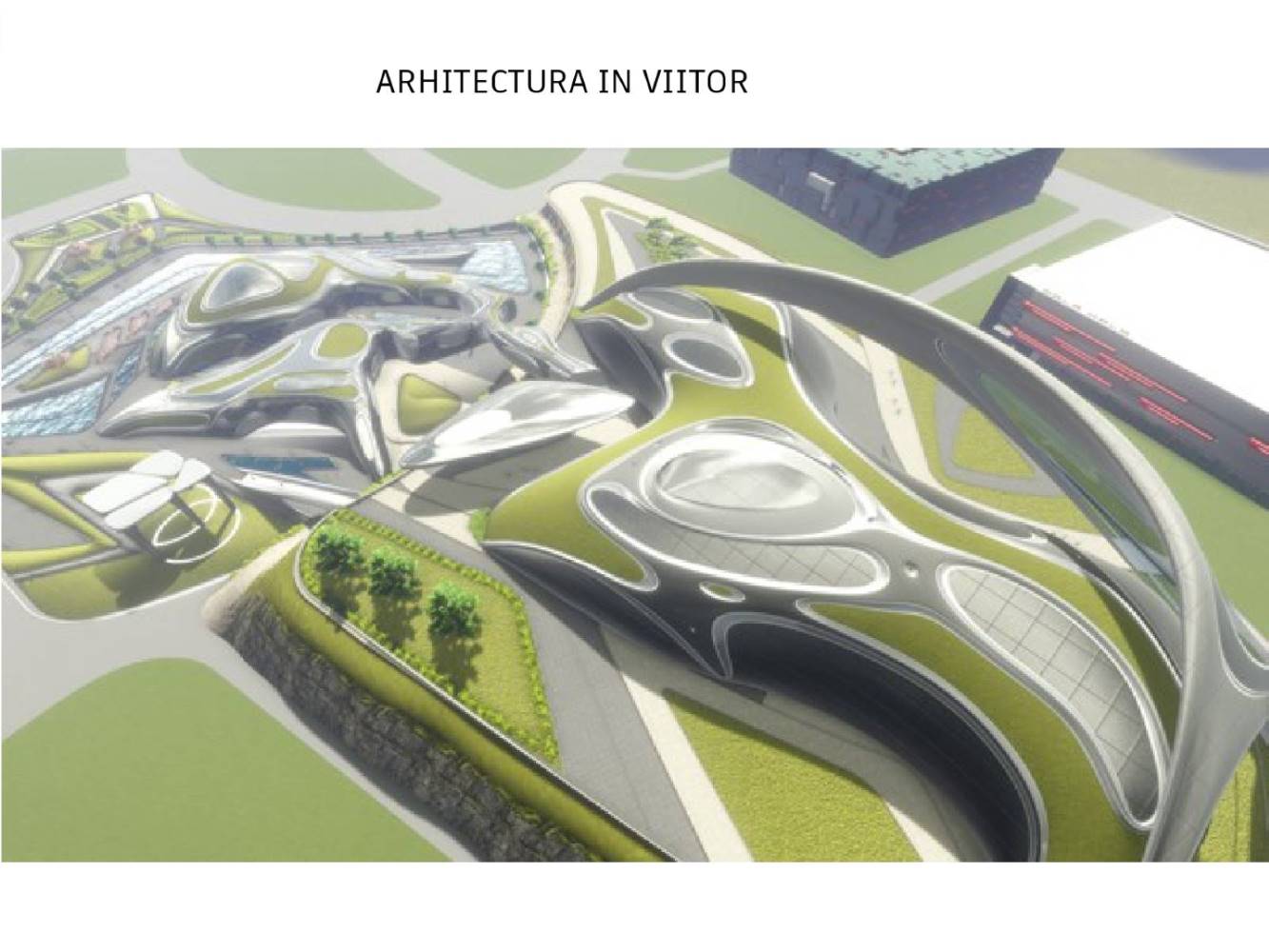 Arhitectura in Viitor Arhitectura in Viitor